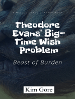 Theodore Evans' Big-Time Wish Problem #1: Beast of Burden