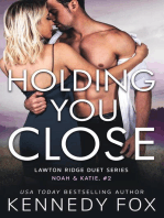 Holding You Close (Noah & Katie #2): Lawton Ridge Duet Series, #4