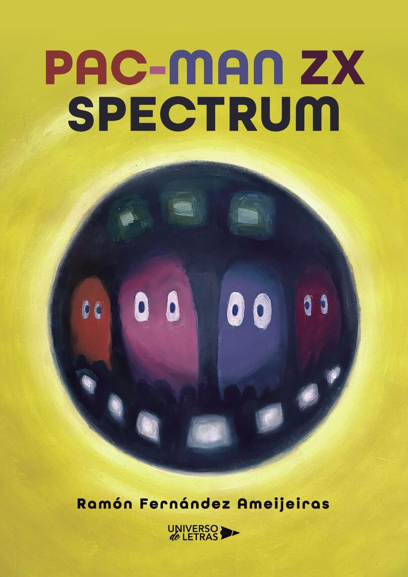 その他 OZWRT TheCaudexMan PachypusMan PAC-MAN ZX SPECTRUM de Ramón Fernández Ameijeiras (Libro