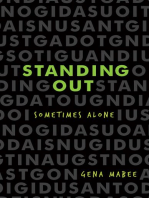 Standing Out: Sometimes Alone
