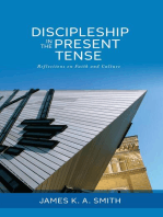 Discipleship in the Present Tense: Reflections on Faith and Culture