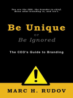 Be Unique or Be Ignored: The CEO's Guide to Branding