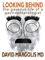 Looking Behind: The Gaseous Life of a Gastroenterologist