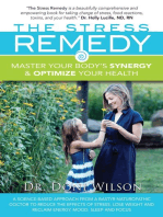 The Stress Remedy: Master Your Body's Synergy and Optimize Your Health