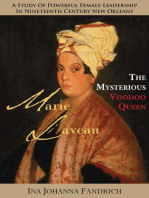 Marie Laveau, the Mysterious Voudou Queen: A Study of Powerful Female Leadership in Nineteenth-Century New Orleans