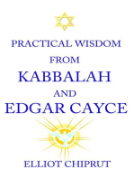 Practical Wisdom From Kabbalah And Edgar Cayce