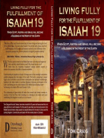 Living Fully for the Fulfillment of Isaiah 19: When Egypt, Assyria and Israel Will Become a Blessing in the Midst of the Earth