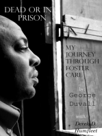 Dead or in Prison: My Journey Through Foster Care