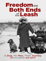 Freedom on Both Ends of the Leash: A Dog, His Man, Their Journey