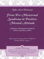 From Pre-Menstrual Syndrome (PMS) to Positive Mental Attitude (PMA): A Change Management Guide for Women (and their Men)