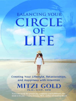 Balancing Your Circle of Life: Creating Your Lifestyle, Relationships, and Happiness with Intention