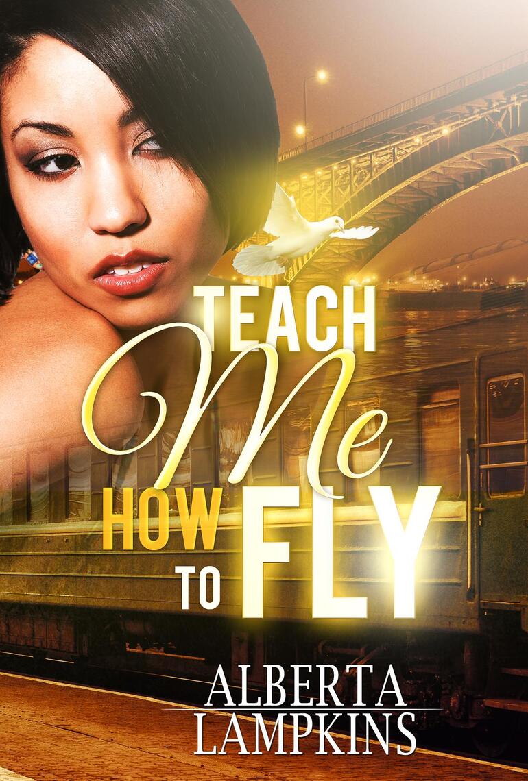 Teach Me How to Fly by Alberta Lampkins (Ebook) - Read free for 30 days