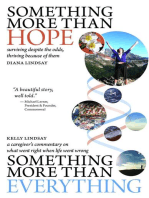 Something More Than Hope/Something More Than Everything: surviving despite the odds, thriving because of them