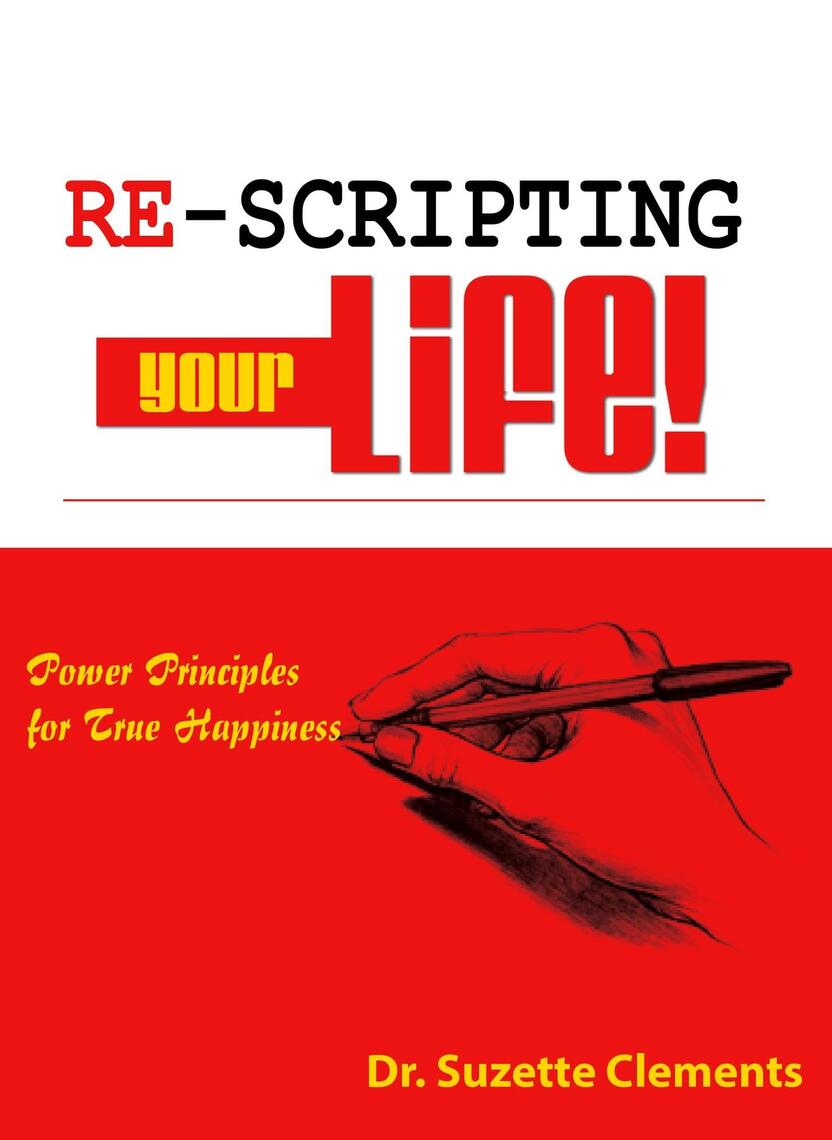 Re-Scripting Your Life by Suzette Andrean Clements (Ebook) - Read free ...