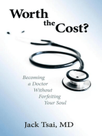 Worth the Cost?: Becoming a Doctor Without Forfeiting Your Soul