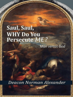 Saul, Saul, Why Do You Persecute Me?: Man versus God