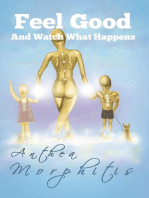 Feel Good and Watch What Happens