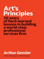 Art's principles: 50 years of hard-learned lessons in building a world-class professional services firm