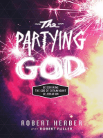 The Partying God: Discovering the God of Extravagant Celebration