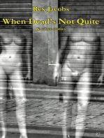 When Dead's Not Quite