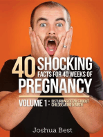40 Shocking Facts for 40 Weeks of Pregnancy - Volume 1: Disturbing Details About Childbearing & Birth