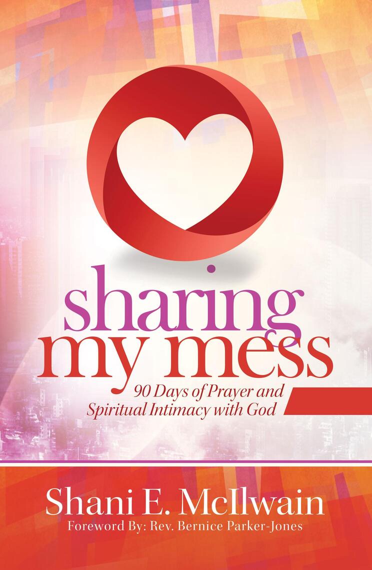 Sharing My Mess by Shani E. McIlwain (Ebook) - Read free for 30 days