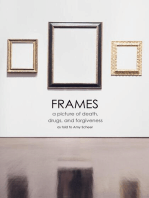 Frames: a picture of death, drugs, and forgiveness