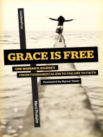 Grace is Free: One Woman's Journey From Fundamentalism to Failure to Faith