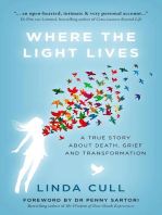 Where The Light Lives: A True Story about Death, Grief and Transformation