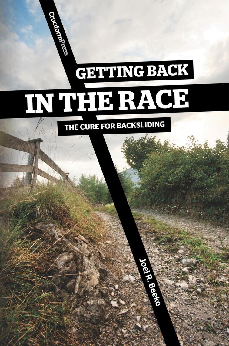 Getting Back in the Race by Joel R. Beeke (Ebook) - Read free for 30 days