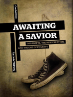 Awaiting a Savior: The Gospel, the New Creation, and the End of Poverty