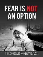 Fear Is Not An Option