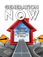 Generation NOW Recruiting, Training and Retaining Millennials as Realtors and as Clients