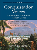 Conquistador Voices (vol I): The Spanish Conquest of the Americas as Recounted Largely by the Participants