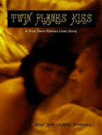 Twin Flames Kiss: A True Twin Flames Love Story