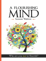 A Flourishing Mind: Who Are You Not To Flourish
