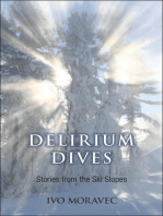 Delirium Dives: Stories from the Ski Slopes