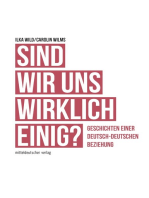 Sind wir uns wirklich einig?: Geschichten einer deutsch-deutschen Beziehung