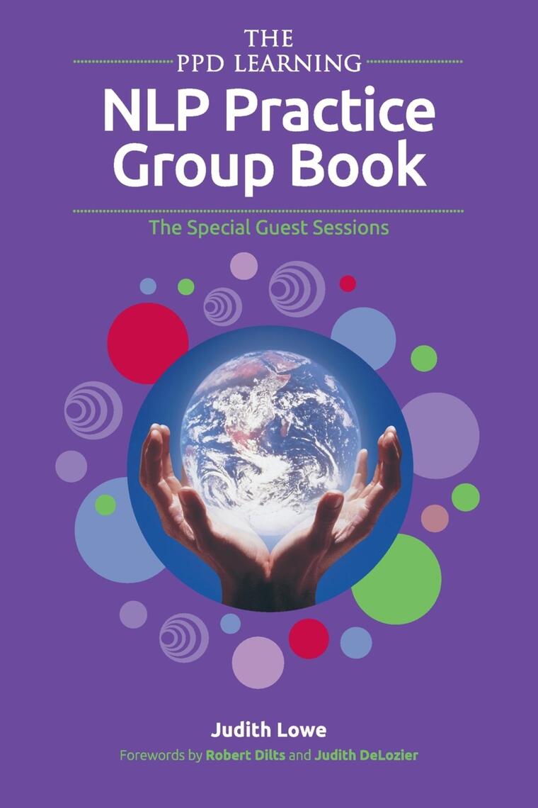 The PPD Learning NLP Practice Group Book by Judith Lowe, Robert Dilts ...