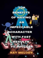 Top Benefits Of Having An Impeccable Character With Fast Results To Success
