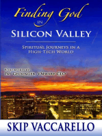 Finding God in Silicon Valley: Spiritual Journeys in a High-Tech World