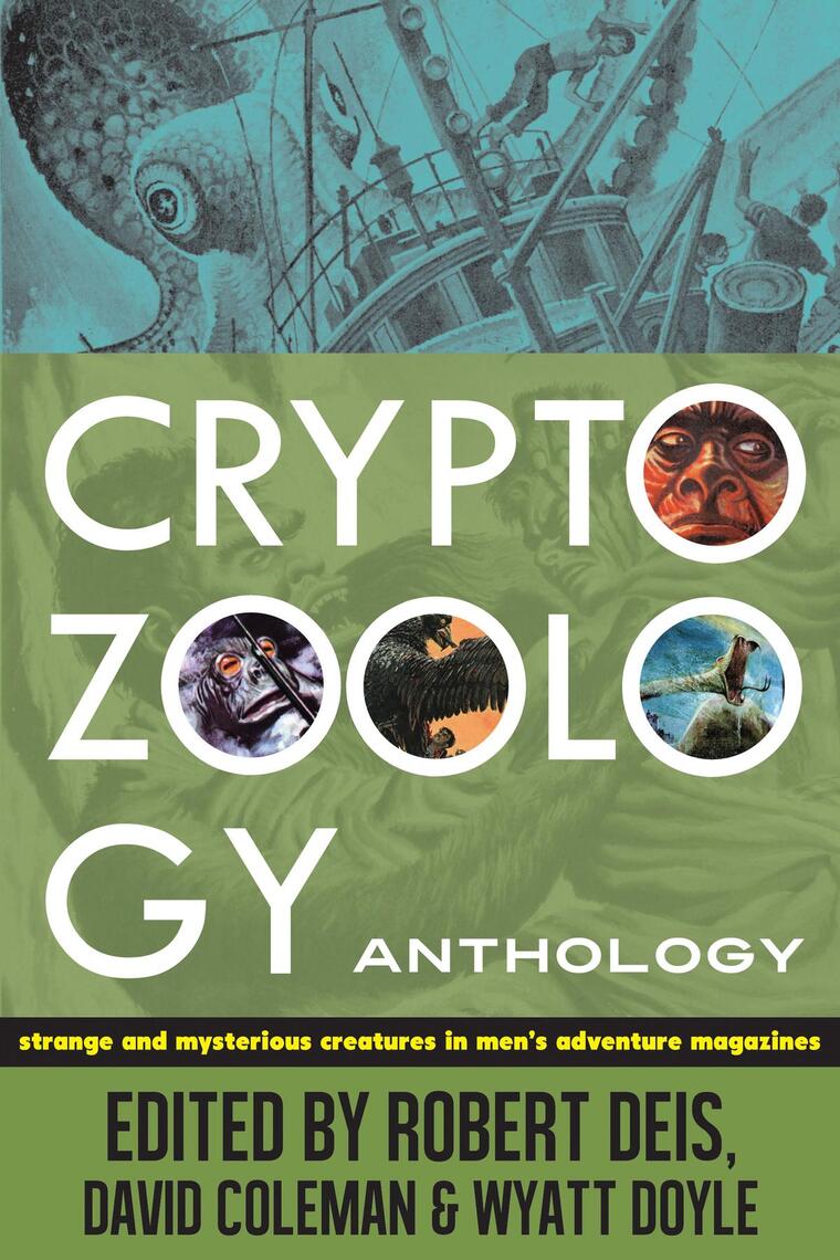 Cryptozoology Anthology by Wyatt Doyle, Robert Deis, David Coleman (Ebook)  - Read free for 30 days