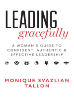 Leading Gracefully: A Woman's Guide to Confident, Authentic & Effective Leadership