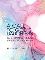 A Call to God's Daughters to Step into His L.A.B. Love Acceptance Beauty