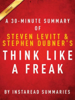 Summary of Think Like a Freak: by Steven D. Levitt and Stephen J. Dubner | Includes Analysis