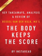 Summary of The Body Keeps the Score: by Bessel van der Kolk, MD | Includes Analysis