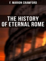 The History of Eternal Rome: Ave Roma Immortalis: