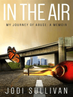 In The Air: My Journey of Abuse: A Memoir