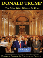 Donald Trump: The Man Who Would Be King