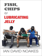 Fish, Chips & Lubricating Jelly